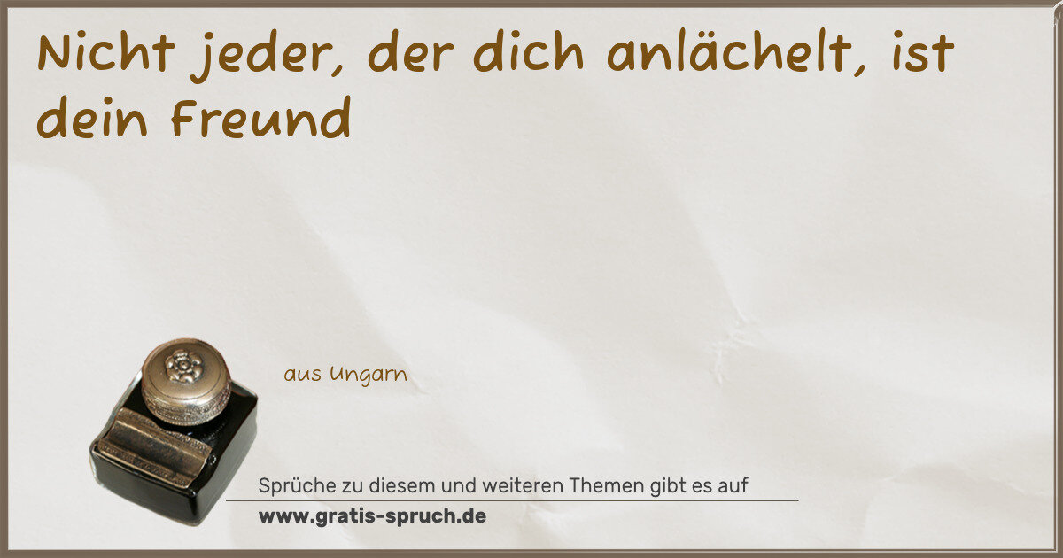 Spruchbild: aus Ungarn Sprüche