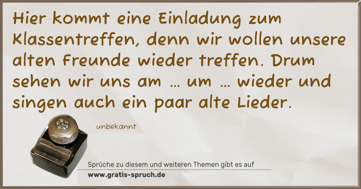 Spruchbild: Sprüche für Klassentreffen Einladung