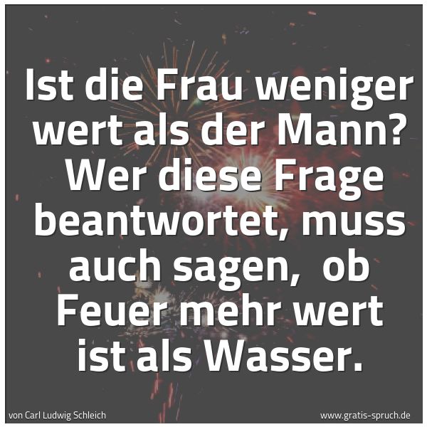 Quadratisches Spruchbild: Ist die Frau weniger wert als der Mann?  Wer diese Frage beantwortet, muss auch sagen,  ob …